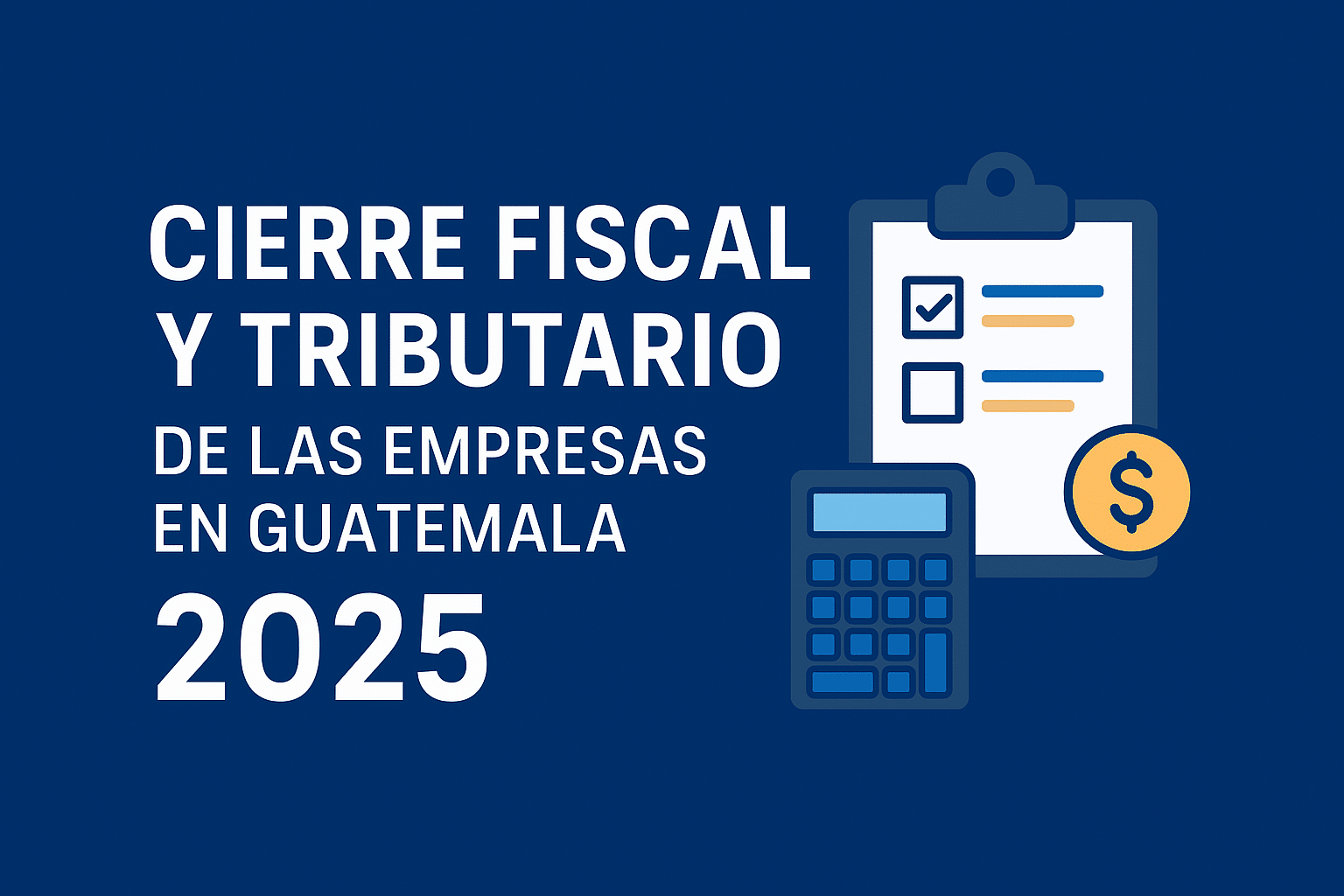 cierre-fiscal-empresas-2025- guatemala
