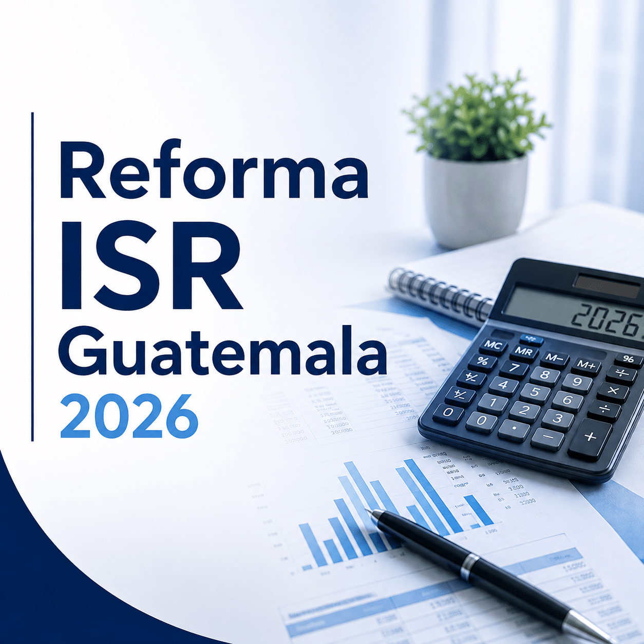 Reforma-ISR-Guatemala-2026-consultoria-empresarial-guatemala